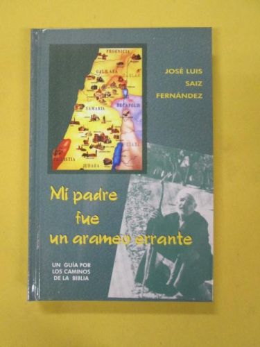 Portada del libro de MI PADRE FUE UN ARAMEO ERRANTE. UNA GUÍA POR LOS CAMINOS DE LA BIBLIA