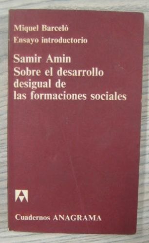Portada del libro de SAMIR AMIN. SOBRE EL DESARROLLO DESIGUAL DE LAS FORMACIONES SOCIALES