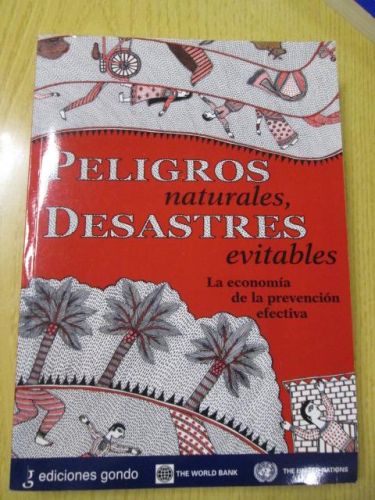 Portada del libro de PELIGROS NATURALES, DESASTRES EVITABLES. La economía de la prevención efectiva.