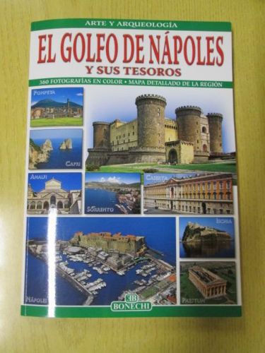 Portada del libro de EL GOLFO DE NÁPOLES Y SU TESOROS. 360 FOTOGRAFÍAS EN COLOR. MAPA DETALLADO DE LA REGIÓN. Colección Arte...