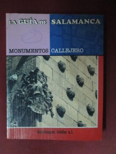 Portada del libro de LA GUÍA DE SALAMANCA. Monumentos. Callejero