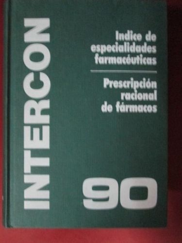 Portada del libro de INTERCON 90. ÍNDICE DE ESPECIALIDADES FARMACÉUTICAS. Prescripción racional de fármacos.