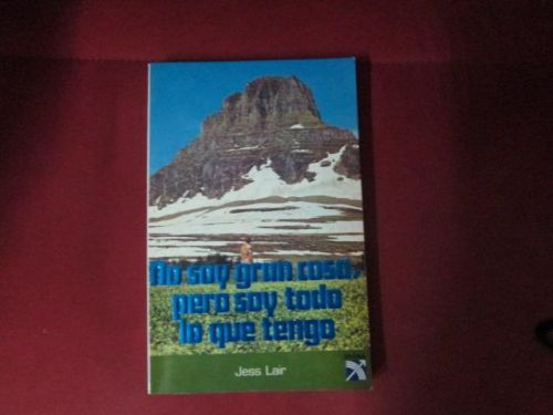 Portada del libro de NO SOY GRAN COSA PERO SOY TODO LO QUE TENGO