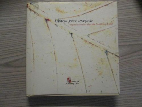 Portada del libro de ESPACIO PARA IMAGINAR. ESPACIOS NATURALES DE CASTILLA Y LEÓN