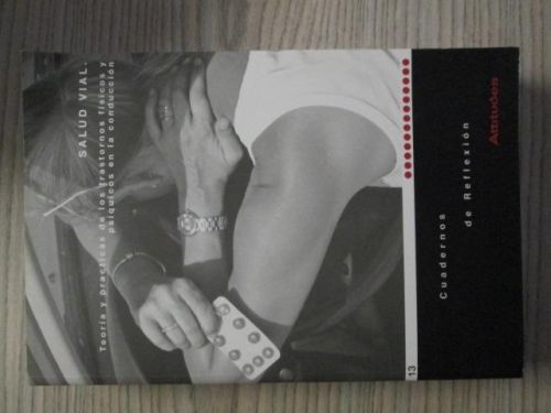 Portada del libro de SALUD VIAL. TEORÍA Y PRÁCTICAS DE LOS TRASTORNOS FÍSICOS Y PSÍQUICOS EN LA CONDUCCIÓN