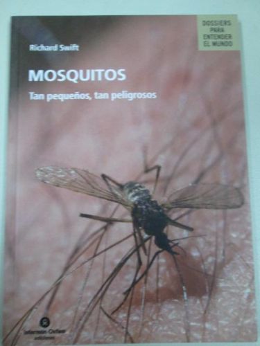 Portada del libro de MOSQUITOS: Tan pequeños, tan peligrosos