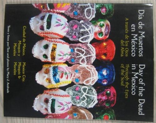 Portada del libro de DIA DE MUERTOS EN MÉXICO – A TRAVÉS DE LOS OJOS DEL ALMA. / DAY OF THE DEAD IN MEXICO – THROUGH THE...