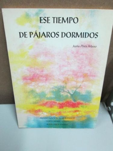 Portada del libro de ESE TIEMPO DE PÁJAROS DORMIDOS
