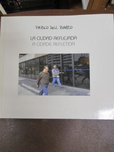 Portada del libro de LA CIUDAD REFLEJADA- A CIDADE REFLETIDA