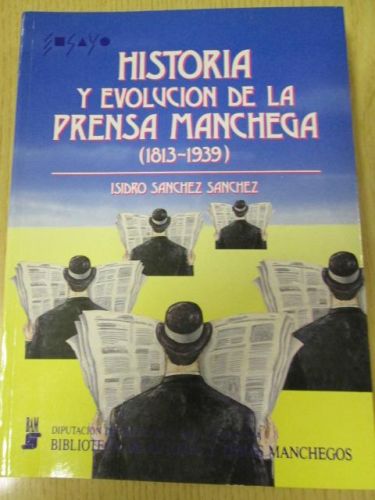 Portada del libro de HISTORIA Y EVOLUCIÓN DE LA PRENSA MANCHEGA (1813-1939)