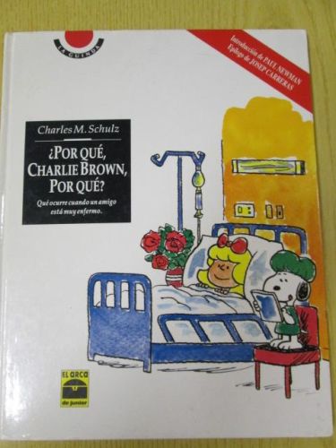 Portada del libro de ¿POR QUÉ CHARLIE BROWN, POR QUÉ? Qué ocurre cuando un amigo está muy enfermo.