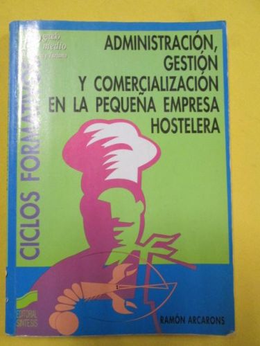 Portada del libro de ADMIISTRACIÓN, GESTIÓN Y COMERCIAIZACIÓN EN LA PEQUEÑA EMPRESA HOTELERA. CFGM