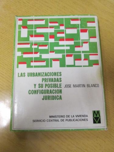 Portada del libro de LAS URBANIZACIONES PRIVADASY SU POSIBLE CONFIGURACIÓN POLÍTICA