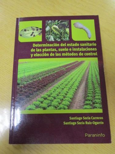 Portada del libro de DETERMINACIÓN DEL ESTADO SANITARIO DE LAS PLANTAS, SUELO E INSTALACIONES Y ELECCIÓN DE LOS MÉTODOS DE...