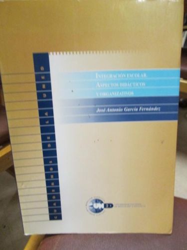 Portada del libro de INTEGRACIÓN ESCOLAR. ASPECTOS DIDÁCTICOS Y ORGANIZATIVOS