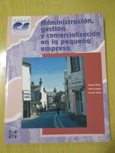 Portada del libro de ADMIISTRACIÓN, GESTIÓN Y COMERCIAIZACIÓN EN LA PEQUEÑA EMPRESA