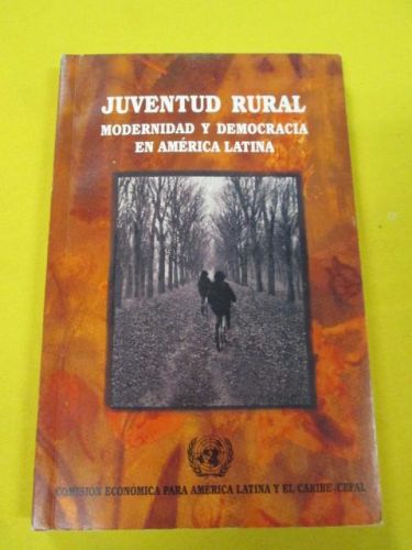 Portada del libro de JUVENTUD RURAL. MODERNIDAD Y DEMOCRACIA EN AMÉRICA LATINA
