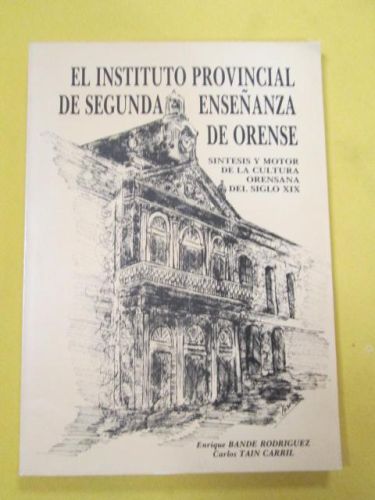 Portada del libro de EL INSTITUTO PROVINCIAL DE SEGUNDA ENSEÑANZA DE ORENSE