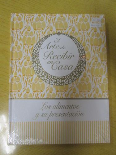 Portada del libro de EL ARTE DE RECIBIR EN CASA. Los alimentos y su presentación