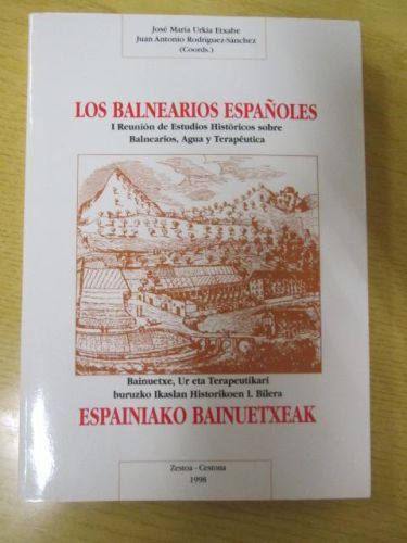 Portada del libro de LOS BALNEARIOS ESPAÑOLES. I Reunión de Estudios Históricos sobre Balnearios, Agua y Terapéutica