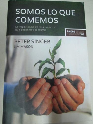 Portada del libro de SOMOS LO QUE COMEMOS: la importancia de los alimentos que decidimos consumir