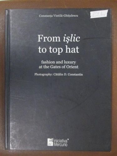 Portada del libro de FROM ISLIC TO TOP HAT. Fashion and luxury at the Gates of Orient.