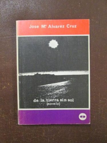 Portada del libro de DE LA TIERRA SIN SOL