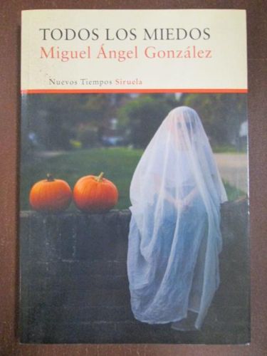 Portada del libro de TODOS LOS MIEDOS.