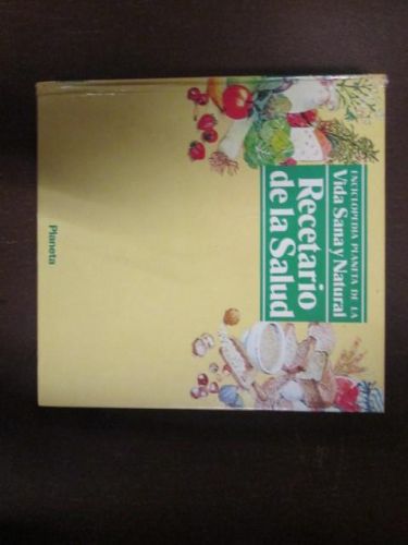 Portada del libro de RECETARIO DE LA SALUD. Tomo 3. Enciclopedia Planeta de la Vida Sana y Natural.