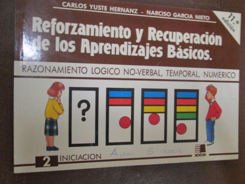 Portada del libro de REFORZAMIENTO Y RECUPERACIÓN DE LOS APRENDIZAJES BÁSICOS: Razonamiento lógico no-verbal, temporal, numérico...