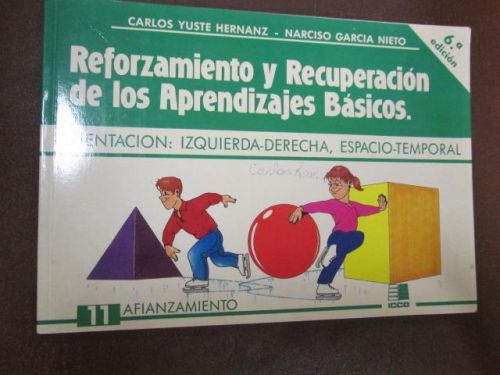 Portada del libro de REFORZAMIENTO Y RECUPERACIÓN DE LOS APRENDIZAJES BÁSICOS: Orientación: izquierda-derecha, espacio-temporal...