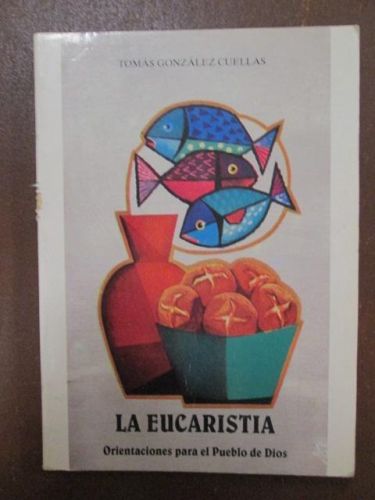 Portada del libro de LA EUCARISTIA. Orientaciones para el Pueblo de Dios