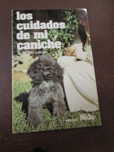 Portada del libro de LOS CUIDADOS DE MI CANICHE