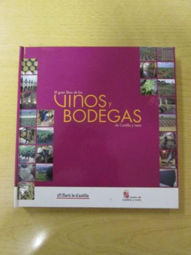Portada del libro de EL GRAN LIBRO DE LOS VINOS Y BODEGAS DE CASTILLA Y LEÓN