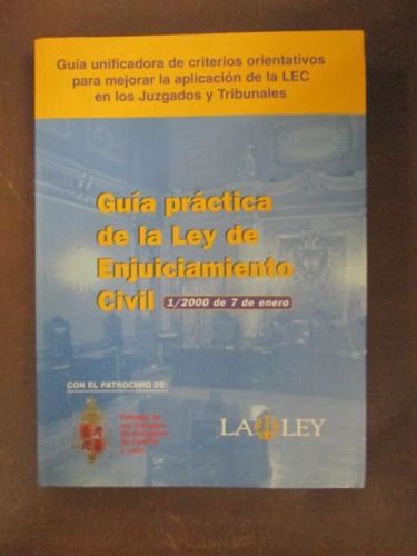 Portada del libro de GUÍA PRÁCTICA DE LA LEY DE ENJUICIAMIENTO CIVIL. Guía unificadora de criterios orientativos para mejorar...