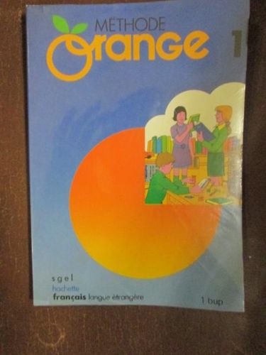 Portada del libro de MËTHODE ORANGE 1. Français langue étrangere. 1 BUP