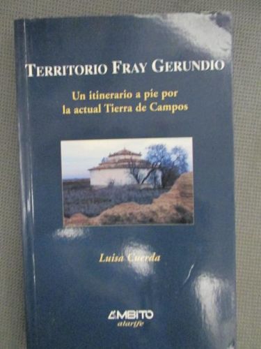 Portada del libro de TERRITORIO FRAY GERUNDIO. Un itinerario a pie por la actual Tierra de Campos