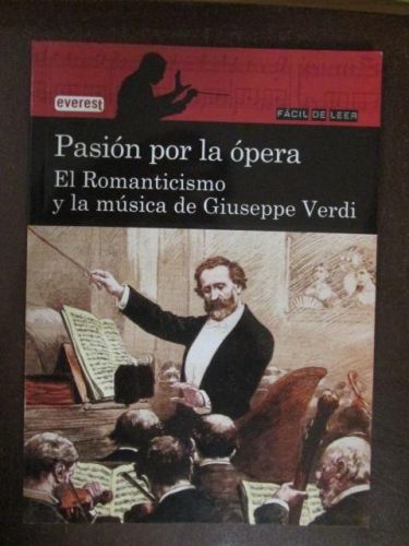 Portada del libro de PASIÓN POR LA ÓPERA. El Romanticismo y la música de Guiseppe Verdi