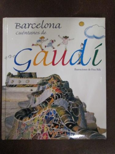 Portada del libro de BARCELONA CUÉNTANOS DE GAUDÍ