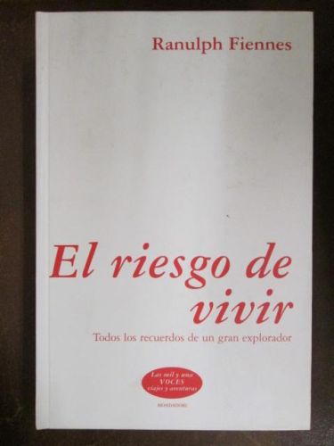Portada del libro de EL RIESGO DE VIVIR. Todos los recuerdos de un gran explorador