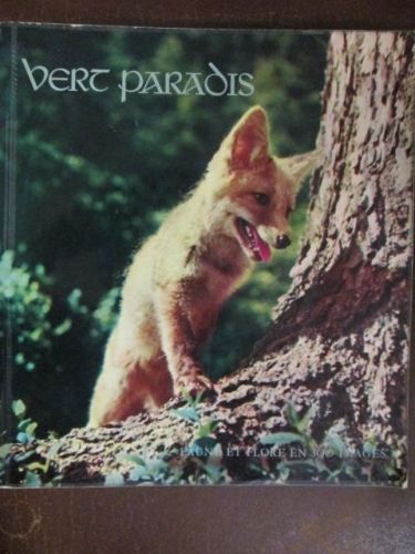 Portada del libro de VERT PARADIS. Faune et Flore en 300 Images
