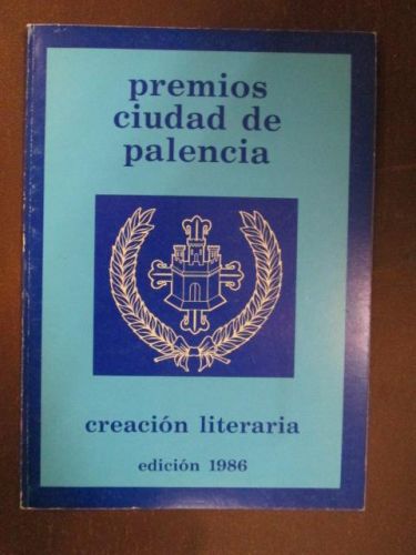 Portada del libro de PREMIOS CIUDAD DE PALENCIA. CREACIÓN LITERARIA Edición 1986