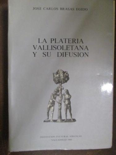 Portada del libro de LA PLATERÍA VALLISOLETANA Y SU DIFUSIÓN