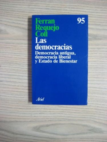 Portada del libro de LAS DEMOCRACIAS. DEMOCRACIA ANTIGUA, DEMOCRACIA LIBERAL Y ESTADO DE BIENESTAR