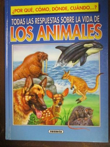 Portada del libro de ¿POR QUÉ, CÓMO, DÓNDE, CUÁNDO...? Todas las respuestas sobre la vida de los animales