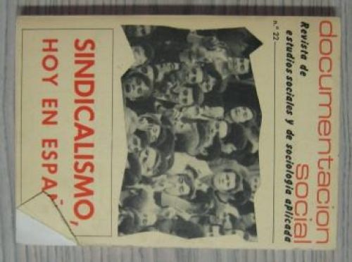 Portada del libro de DOCUMENTACIÓN SOCIAL: REVISTA DE ESTUDIOS SOCIALES Y DE SOCIOLOGÍA APLICADA N.º22: SINDICALISMO, HOY...
