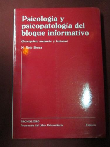 Portada del libro de PSICOLOGÍA Y PSICOPATOLOGÍA DEL BLOQUE INFORMATIVO. (Percepción, memoria y fantasía)