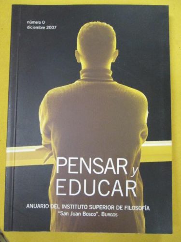 Portada del libro de PENSAR Y EDUCAR. Anuario del Instituto Superior de Filosofía “San Juan Bosco”. Burgos. Número 0. Diciembre...