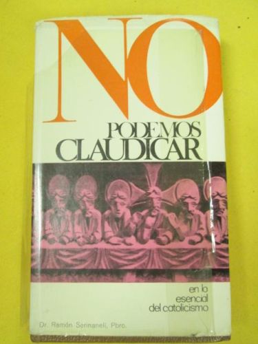 Portada del libro de NO PODEMOS CLAUDICAR en lo esencial del catolicismo