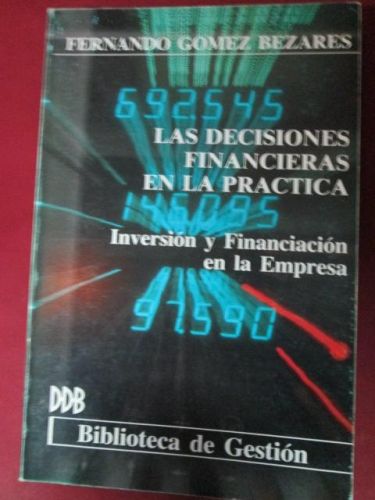 Portada del libro de LAS DECISIONES FINANCIERAS EN LA PRÁCTICA. Inversión y Financiación en la Empresa